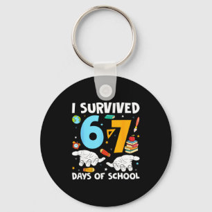 I Survived 67 Days Of School Funny Teachers Studen Keychain
