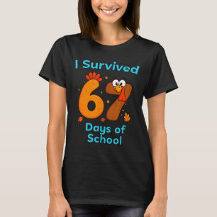 I Survived 67 Days Of School Funny Turkey Thanksgi T-Shirt