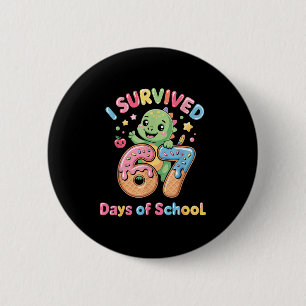 I Survived 67 Days Of School Ice Cream Drip Dino R 2 Inch Round Button