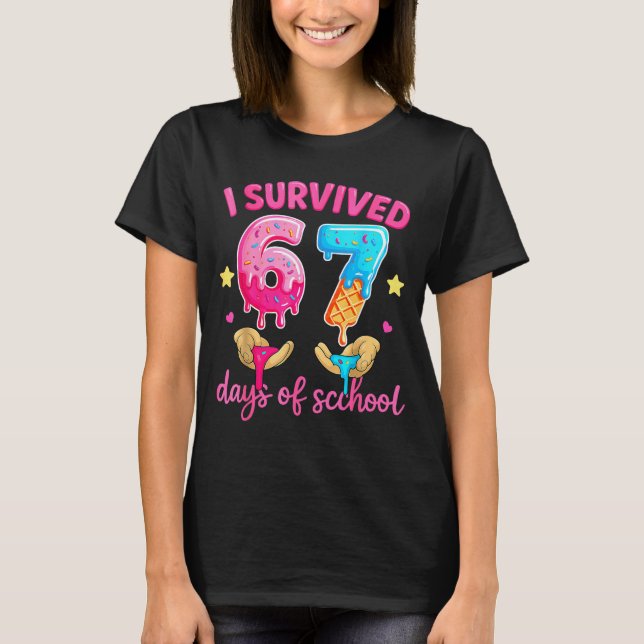 I Survived 67 Days Of School Ice Cream Six Seven M T-Shirt (Front)