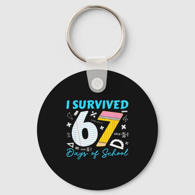 I Survived 67 Days Of School  Keychain (Front)