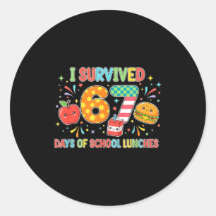 I Survived 67 Days Of School Lunches 6 7 Meme Lunc Classic Round Sticker