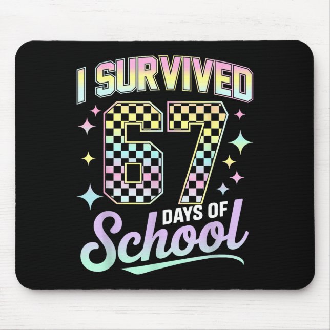 I Survived 67 Days Of School Meme Funny Student Te Mouse Pad (Front)