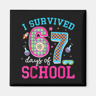 I Survived 67 Days Of School Meme Six Seven Scienc Magnet