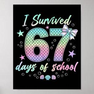 I Survived 67 Days Of School Mermaid Coquette Bow Poster