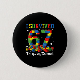 I Survived 67 Days Of School Number 67 Six Seven M 2 Inch Round Button