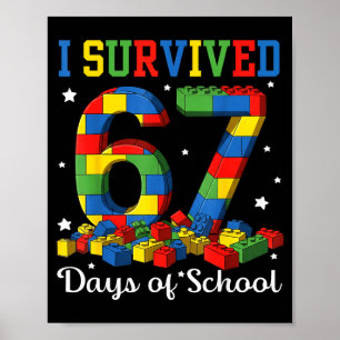 I Survived 67 Days Of School Number 67 Six Seven M Poster