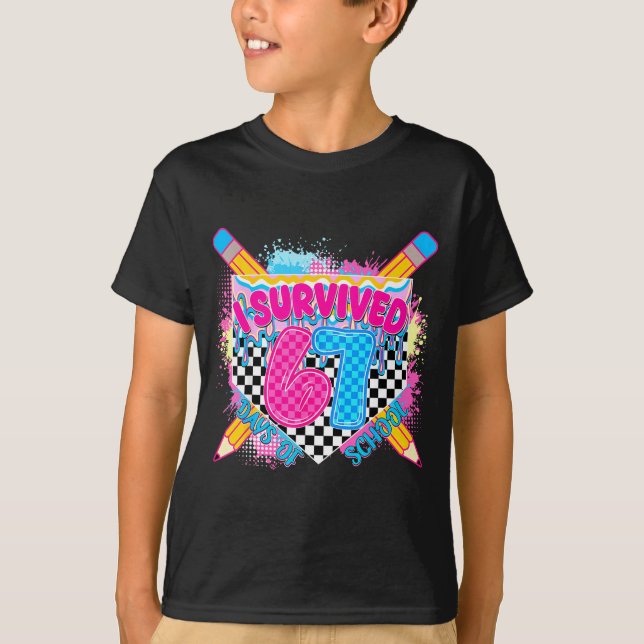 I Survived 67 Days Of School Pencil Drip Six Seven T-Shirt (Front)