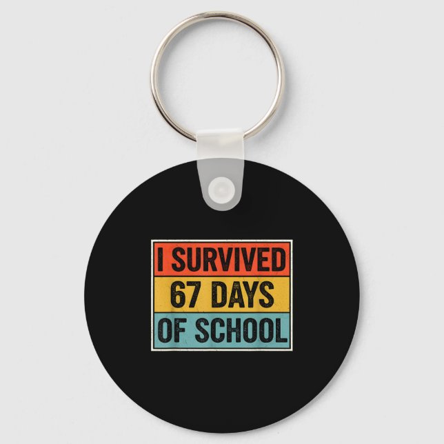 I Survived 67 Days Of School Retro 67 Teachers Stu Keychain (Front)