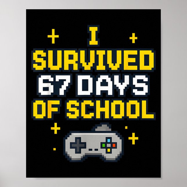 I Survived 67 Days Of School Retro Gaming Controll Poster (Front)