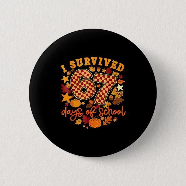 I Survived 67 Days Of School Retro Teacher Thanksg 2 Inch Round Button (Front)
