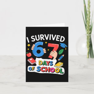 I Survived 67 Days Of School Six Seven 6 7 Card