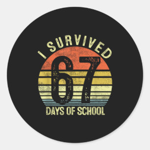 I Survived 67 Days Of School Six Seven 6 7 Teacher Classic Round Sticker