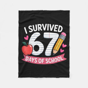 I Survived 67 Days Of School Six Seven 6 7 Teacher Fleece Blanket