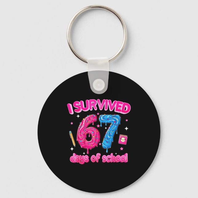 I Survived 67 Days Of School Six Seven 6 7 Teacher Keychain (Front)