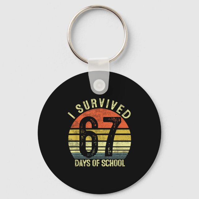 I Survived 67 Days Of School Six Seven 6 7 Teacher Keychain (Front)