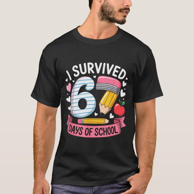 I Survived 67 Days Of School Six Seven 6 7 Teacher T-Shirt (Front)