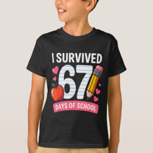 I Survived 67 Days Of School Six Seven 6 7 Teacher T-Shirt