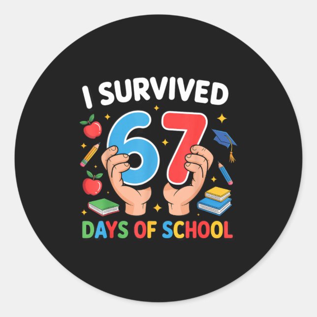 I Survived 67 Days Of School Six Seven  Classic Round Sticker (Front)