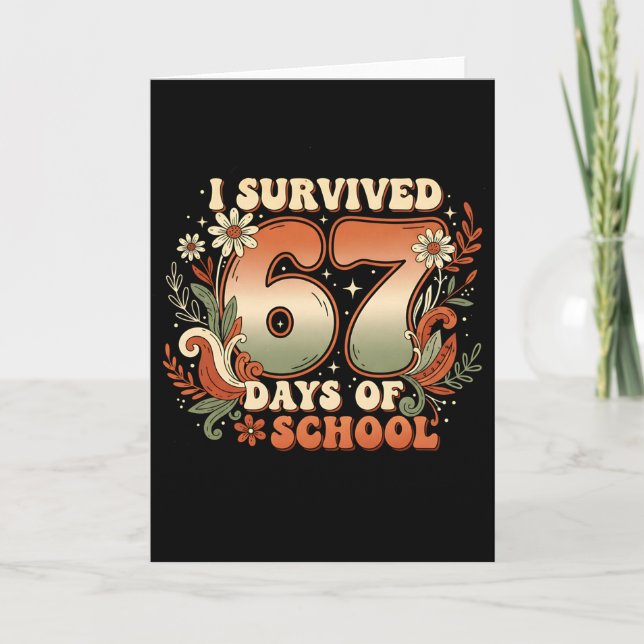 I Survived 67 Days Of School Six Seven Meme Boho F Card (Front)