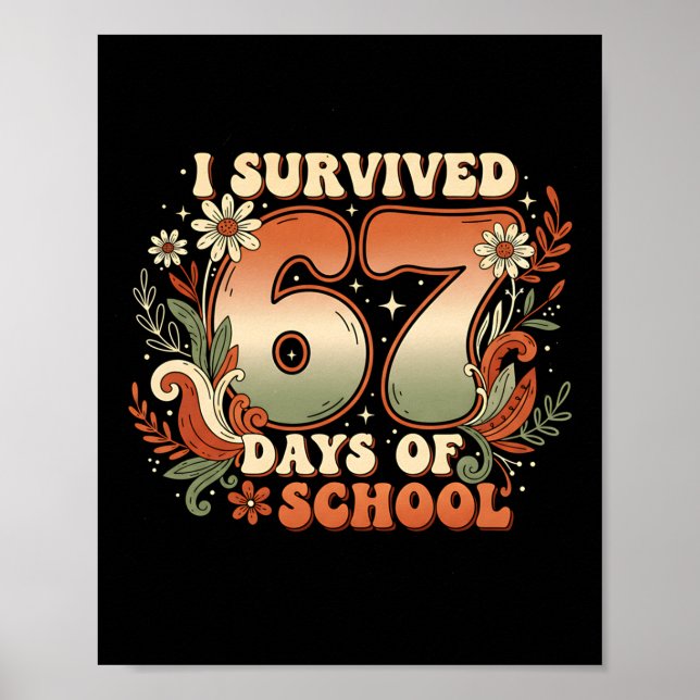 I Survived 67 Days Of School Six Seven Meme Boho F Poster (Front)