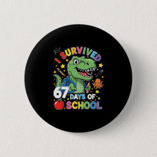 I Survived 67 Days Of School Six Seven Meme For Me 2 Inch Round Button