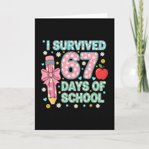 I Survived 67 Days Of School Six Seven Meme For Me Card