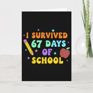 I Survived 67 Days Of School Six Seven Meme For Me Card