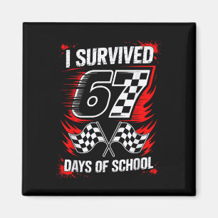 I Survived 67 Days Of School Six Seven Meme Racing Magnet