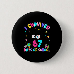 I Survived 67 Days Of School Six Seven Meme Slang  2 Inch Round Button
