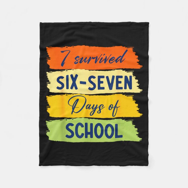 I Survived 67 Days Of School Six Seven Meme Studen Fleece Blanket (Front)