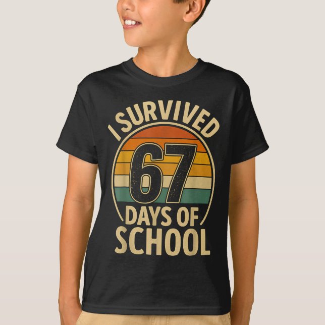 I Survived 67 Days Of School Six Seven Meme Studen T-Shirt (Front)