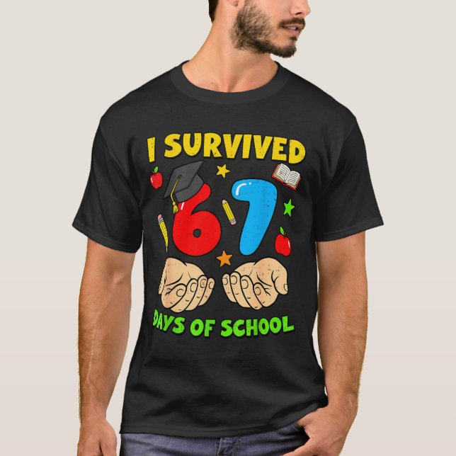 I Survived 67 Days Of School Six Seven Meme Studen T-Shirt (Front)