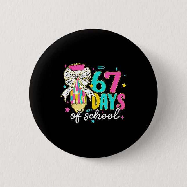 I Survived 67 Days Of School Six Seven Meme Teache 2 Inch Round Button (Front)