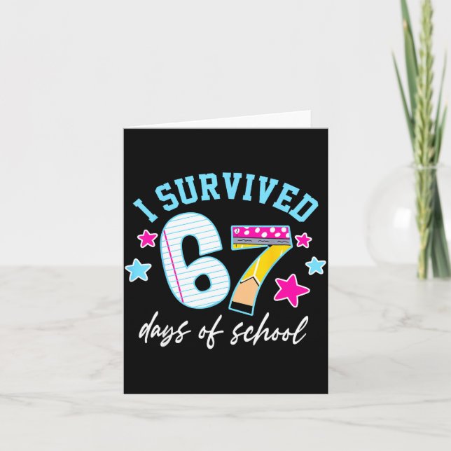 I Survived 67 Days Of School Six Seven Meme Teache Card (Front)