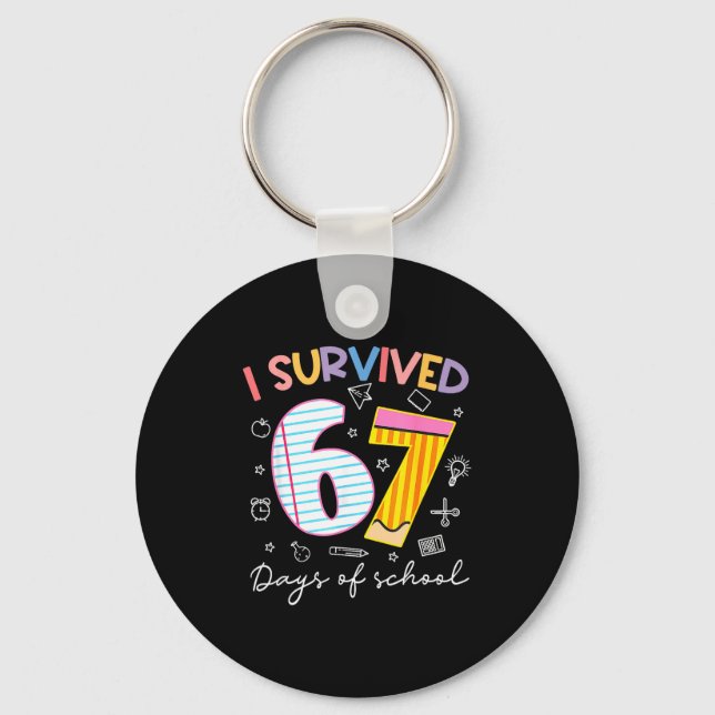I Survived 67 Days Of School Six Seven Meme Teache Keychain (Front)