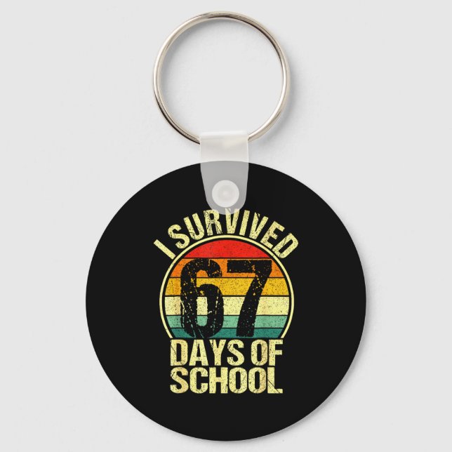 I Survived 67 Days Of School Six Seven Meme Teache Keychain (Front)