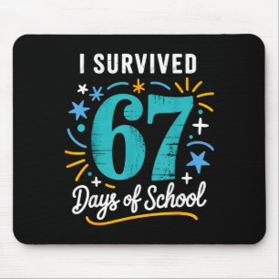 I Survived 67 Days Of School Six Seven Mouse Pad