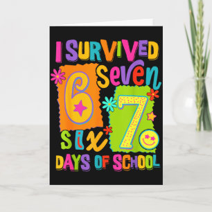I Survived 67 Days Of School Six Seven Teachers St Card