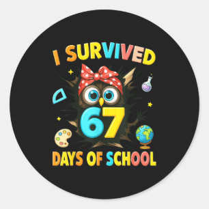 I Survived 67 Days Of School Six Seven Teachers St Classic Round Sticker