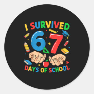 I Survived 67 Days Of School Six Seven Teachers St Classic Round Sticker