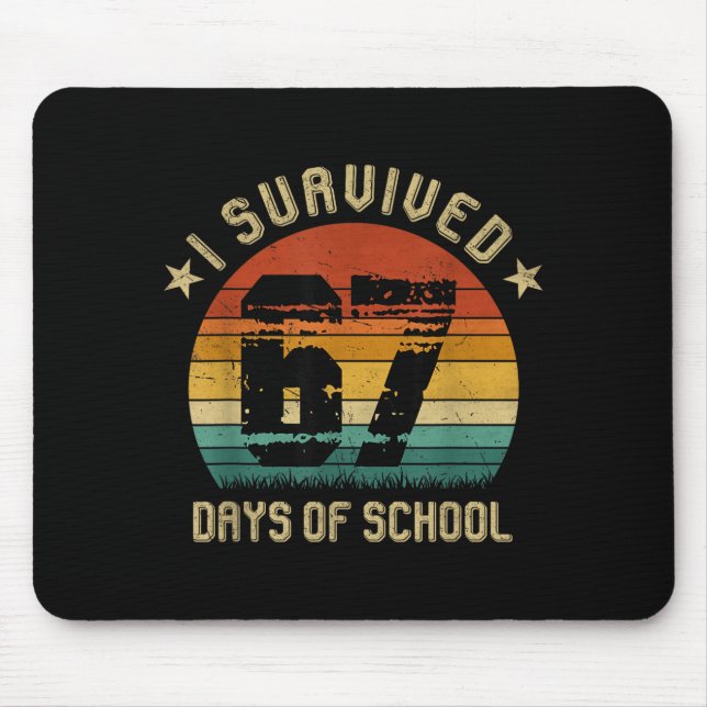 I Survived 67 Days Of School Six Seven Teachers St Mouse Pad (Front)