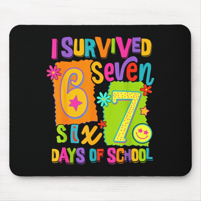 I Survived 67 Days Of School Six Seven Teachers St Mouse Pad (Front)