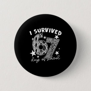 I Survived 67 Days Of School Snake, Alligator Rept 2 Inch Round Button