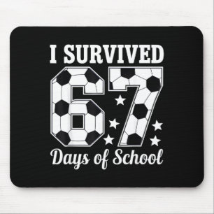 I Survived 67 Days Of School Soccer Style Teacher  Mouse Pad