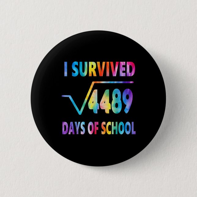 I Survived 67 Days Of School Square Root 4489 Math 2 Inch Round Button (Front)