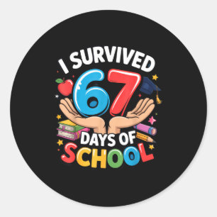 I Survived 67 Days Of School Student Fun Vibe End Classic Round Sticker