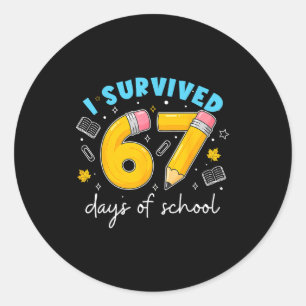 I Survived 67 Days Of School Students Teachers 100 Classic Round Sticker