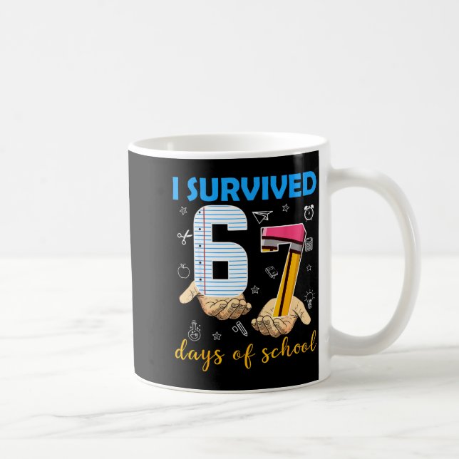 I Survived 67 Days Of School Students Teachers 100 Coffee Mug (Right)