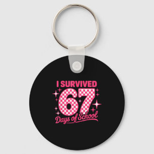 I Survived 67 Days Of School Students Teachers 100 Keychain